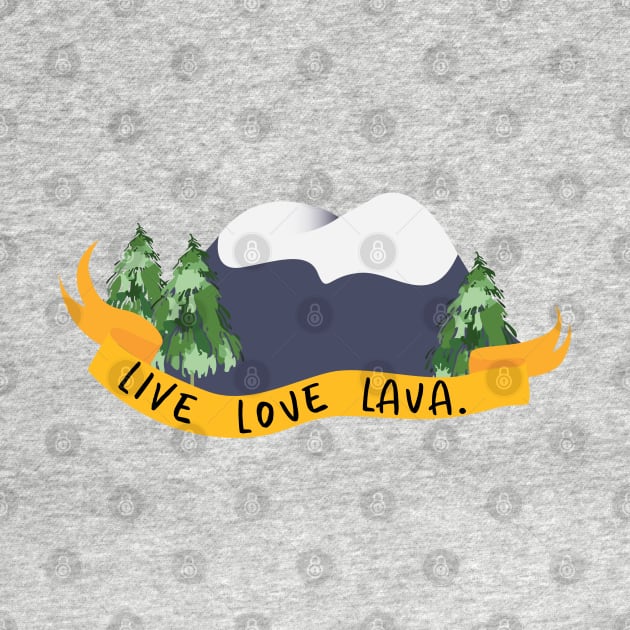 Live Love Lava by NMC Design